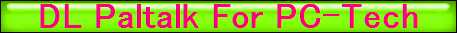 DL  Paltalk For PC-Tech